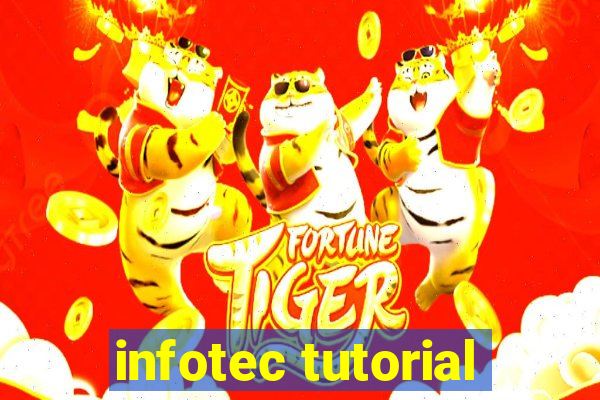 infotec tutorial